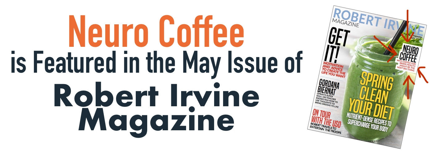 Neuro Coffee featured in Robert Irvine Magazine