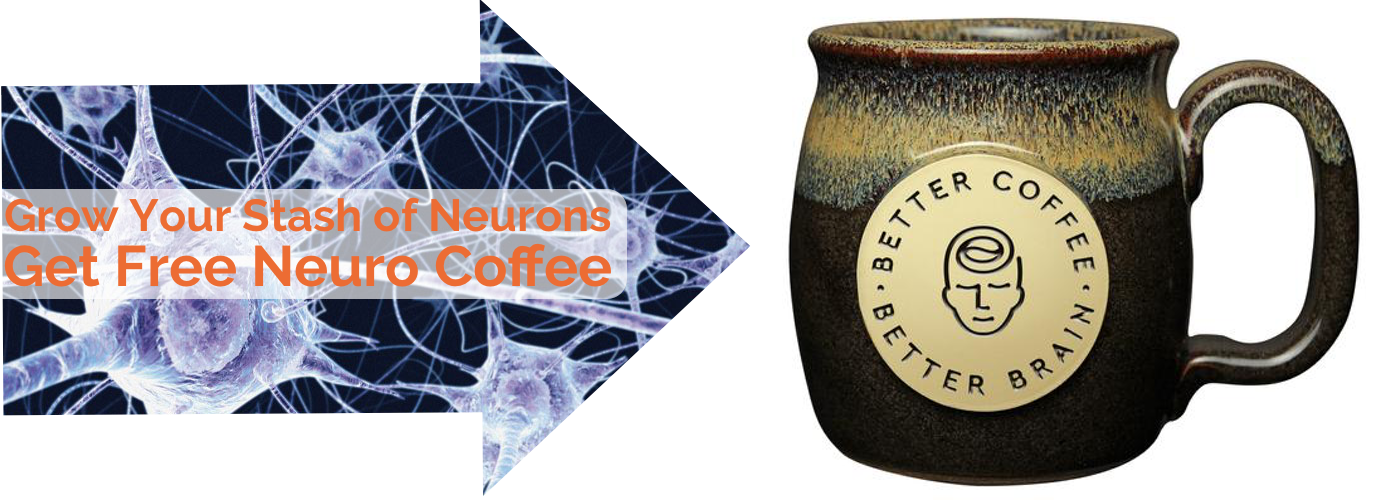 Grow Your Stash of Neurons - Get Free Neuro Coffee